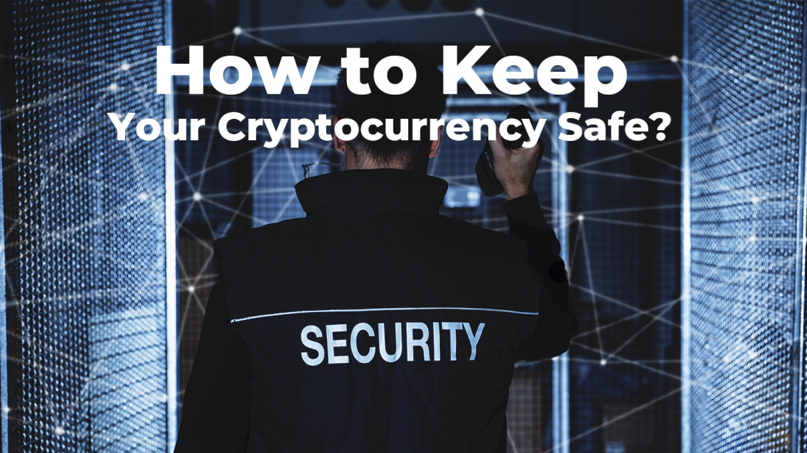 how to keep cryptocurrency safe